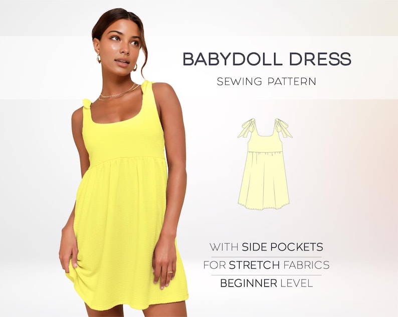 May include: A sewing pattern for a babydoll dress with side pockets. The pattern is for stretch fabrics and is beginner level. The image shows a woman wearing a yellow babydoll dress.