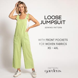 May include: A light green loose jumpsuit with tie-shoulder straps and two front pockets. The text reads: LOOSE JUMPSUIT SEWING PATTERN WITH FRONT POCKETS FOR WOVEN FABRICS XS - 4XL. The logo at the bottom reads: pattern gardens.