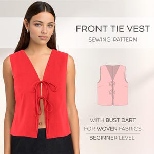 May include: A sleeveless red front tie vest. The vest has a V-neckline and a tie closure. The text "FRONT TIE VEST SEWING PATTERN" is displayed above a pink vest illustration. The text "WITH BUST DART FOR WOVEN FABRICS BEGINNER LEVEL" is below the illustration.