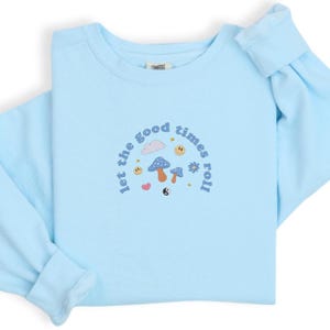 Let The Good Times Roll Embroidered Hoodie, Hoodie for Women, Motivational Shirt, Mental Health Gift, Mushrooms Embroidery Shirt