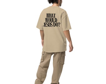 WWJD - What Would Jesus Do Oversized T-Shirt | Tshirt | Tee | Christian Shirt | Religous Shirt