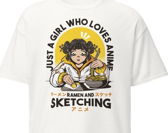 Just a Girl with a Passion for Anime, Ramen, and Sketching - T-shirt