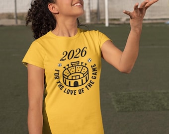 Camiseta con el logotipo del estadio 2026 - Por amor al fútbol - Regalo para los amantes del fútbol - Camiseta del torneo de fútbol 2026