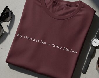 Funny Tattoo Lover T-Shirt, Tattoo Addict Therapist T-Shirt, Sarcastic Tattoo Therapy Apparel, Tattoo Artist Tee Gift