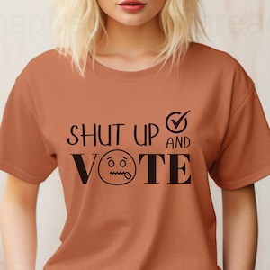 Shut Up and Vote T-shirt, Voting Tshirt, Voters Shirt, US Election 2024 Shirt, Presidential Election Tee, Political Shirt, Vote Theme Tee