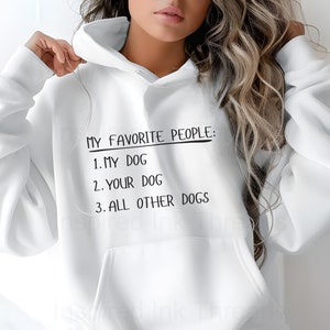 Dog Lover Hooded Sweatshirt, Funny Dog Lover Gift, Dog Mom Hoodie, Dog Dad Hoodie, Pet Owner Pullover, Animal Lover Dog Humor Sweatshirt