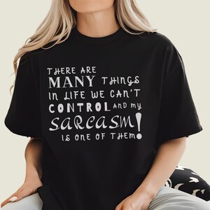 Sarcastic Saying Shirt, Humor Shirt, Humor Gift, Comfort Color Tshirts, Sassy Shirt, Gift for Friend, Funny Shirt, Fun Gift for Daughter