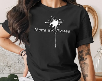 Tattoo Humor T-Shirt, Tattoo Ink Splatter Hoodie, Tattoo Artist Gift, Tattoo Lover Shirt, Ink Addict Crewneck, Artistic Design Graphic Tee