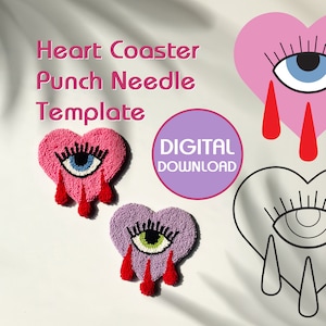 May include: Two heart-shaped punch needle coasters featuring an eye design. One coaster is pink with a blue eye and the other is purple with a green eye. Both coasters have red teardrop shapes coming from the eye. The text "DIGITAL DOWNLOAD" is on a purple circle.