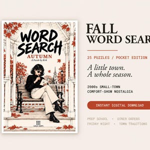 May include: A digital word search puzzle book titled Fall Word Search, Autumn, A Puzzle by Kirk. The cover features an illustration of a person sitting on a park bench in a gazebo surrounded by autumn leaves. Text includes 25 Puzzles, Pocket Edition, A little town. A whole season. 2000s Small-Town Comfort-Show Nostalgia, and Instant Digital Download.