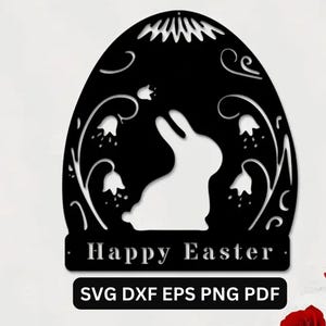 Happy Easter Egg SVG - konijntje in ei gesneden bestand - bloemen Pasen lasergesneden dxf, png, eps, pdf voor Cricut en CNC