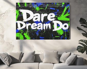 Dare Dream Do Graffiti Canvas | Motivational Office Wall Art Poster