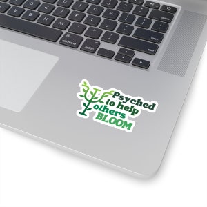 Psyched to Help Others Bloom Sticker