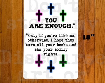YOU Are Enough 18 X 12 Car Truck Magnet. Political Democrat, Religious Banned Books, BLM, Reproductive LGBTQ Rights Justice, Anti-Trump Vote