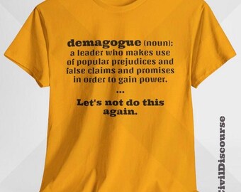 Demagogue DUMP Trump Shirt: Political Democrat Leftist T Shirt. Anti Trump Social Justice. Racism Fear Power, Republican Dissent. Pro Kamala