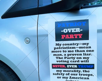 PATRIOT Over Party 18 X 12 Auto Magnet. Political Anti-Trump Pro-America, American Values Patriotism, Support Troops Freedom Democracy. VOTE