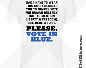 LIBERTY Vote In Blue: Funny Dark Humor T-Shirt. American Values, Pro-America Freedom Anti Trump. Human Rights Anti Tyranny Political Tee.