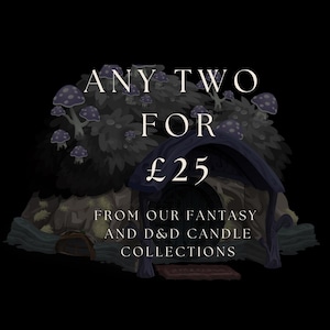 May include: A fantasy illustration featuring a dwelling with a dark blue arched doorway, surrounded by foliage and purple-spotted mushrooms. The text reads "ANY TWO FOR £25" and "FROM OUR FANTASY AND D&D CANDLE COLLECTIONS."