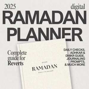 May include: A white planner with the text "2025 Ramadan Daily Planner" on the cover. The text "Complete guide for Reverts" is on the left side of the cover. The text "Daily Checks, Adhkar & Dhikr Guide, Journaling Prompts, & Much More" is on the right side of the cover.