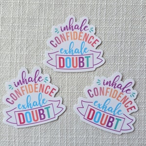 Pegatinas, 3 Inhale Confidence Exhale Doubt vinilo impermeable conjunto de pegatinas, pegatina inspiradora