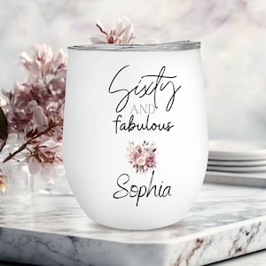 60 and Fabulous Personalized wine tumbler, custom 60th birthday gift (C)