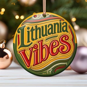 Lithuania Vibes Ornament Baltic Heritage Gift for Lithuanians Patriotic Tree Decoration Christmas Keepsake Cultural Pride Present