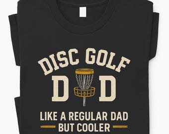 Disc Golf Dad T-Shirt: Funny Frisbee Golf Father's Day Tee
