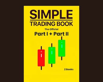 The Official Simple Trading Book: A Visual Guide To Trading Patterns For Crypto & Forex + FREE BONUS Part II Smart Money Concepts