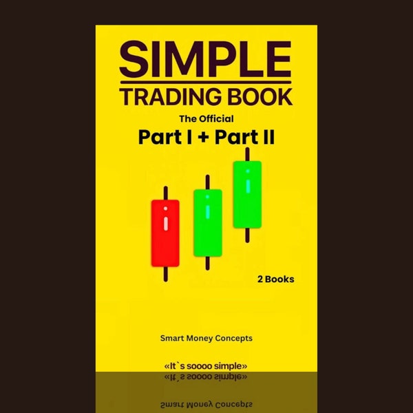 Das offizielle einfache Handelsbuch: Ein visueller Führer zu Handelsmustern für Krypto und Forex + KOSTENLOSER BONUS Teil II Smart Geldkonzepte