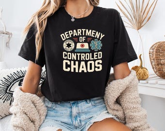 Department of Controlled Chaos Shirt, Funny Emergency Nurse Doctor Gift, Healthcare Worker Tee, Medical Humor Shirt