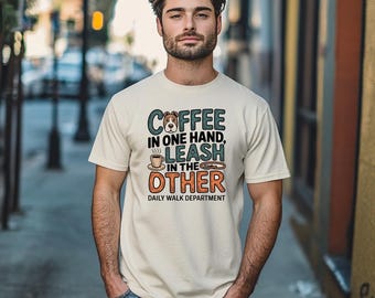 Coffee In One Hand, Leash In The Other Shirt, Dog Dad Father's Day Gift, Funny Dad Shirt, Morning Walk Dad Tee