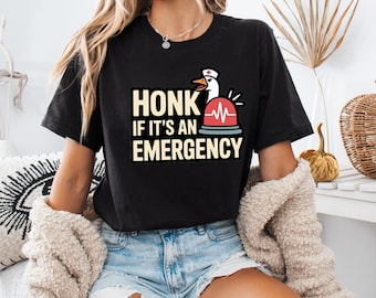 Honk If It's An Emergency Shirt, Funny ER Nurse Doctor EMT Gift, Healthcare Worker Tee, Medical Humor Shirt