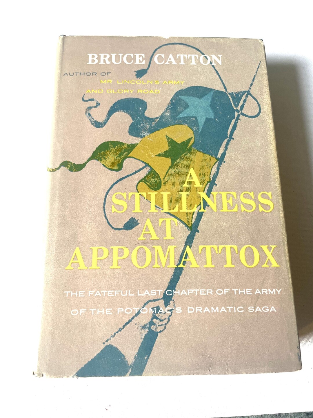Bruce Catton A Stillness at Appomattox Hardcover 1953 Army of the ...