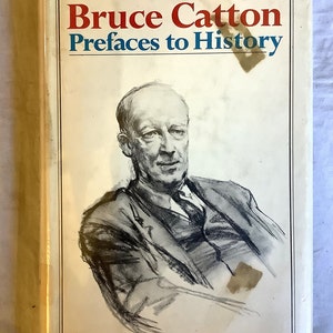 Prefaces to History Bruce Catton 1970 HC/DJ First Edition     Prior Library Book