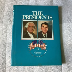 The Presidents From Washington To Reagan Book 1981