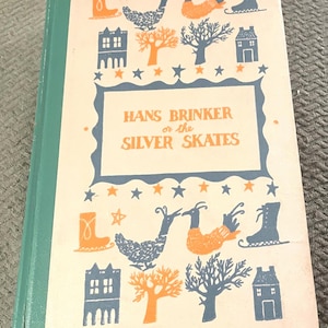 Hans Brinker or the Silver Skates, by Mary Mapes Dodge,junior Deluxe Editions 1950s