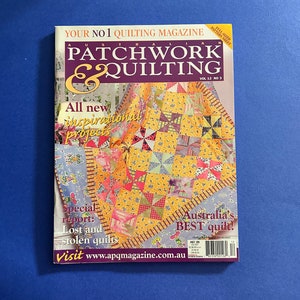 May include: A magazine titled "Patchwork & Quilting" with a colorful quilt design on the cover. The cover features text including "All new inspirational projects" and "Australia's BEST quilt!" on a blue background.