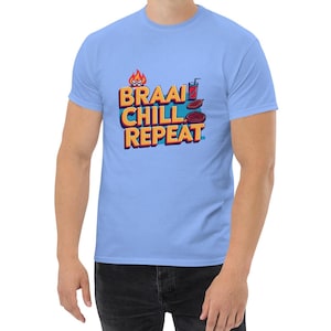 Braai. Chill. Repeat T-Shirt – Funny South African BBQ Tee | Braai Life Shirt | Saffa Gift for Him | Heritage Day Braai Top