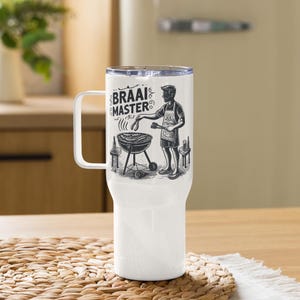 Braai Master Travel Mug | South African BBQ Coffee Cup with Handle | Funny Gift for Him | Saffa Braai King Tumbler | Proud Grill Master