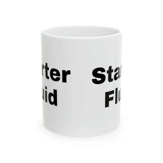 Starter Fluid Ceramic Mug, 11oz