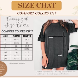 May include: Size chart for Comfort Colors C1717 oversized t-shirts. The chart shows sizes S to 4XL with width and length measurements in inches. A model wearing a size Large for an oversized look and a size Small for a more fitted look.