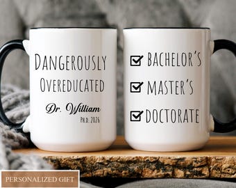 Mug dangereusement suréduqué, cadeaux personnalisés pour diplôme de docteur, souvenir promotion 2026, tasses de remise de diplôme de doctorat, cadeau de doctorat drôle, cadeau pour doctorant