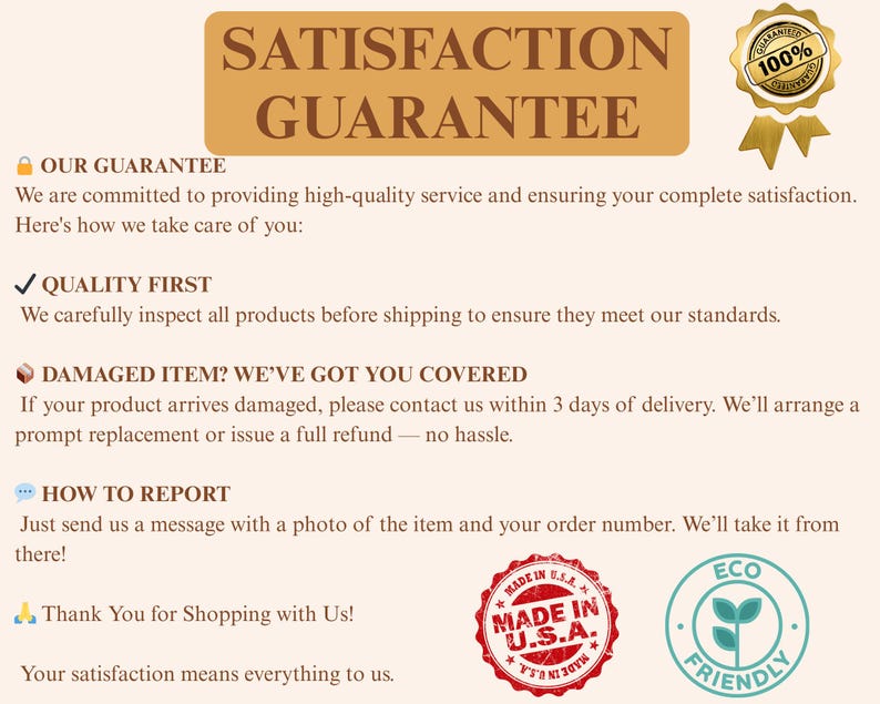 Pu&ograve; includere: Grafica beige con la scritta "SODDISFAZIONE GARANTITA". Dettaglia la garanzia, i controlli di qualit&agrave; e come segnalare i problemi. Include i sigilli "MADE IN U.S.A." e "ECO FRIENDLY", e un sigillo dorato con testo "100%".