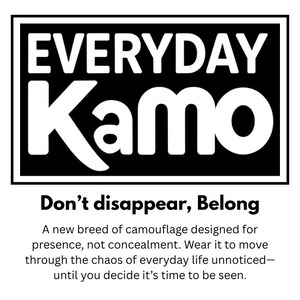 Peut inclure: Graphique noir et blanc avec le texte "EVERYDAY Kamo" dans une police audacieuse. En dessous, le texte "Don't disappear, Belong" est affich&eacute;. L'image promeut un nouveau concept de camouflage.