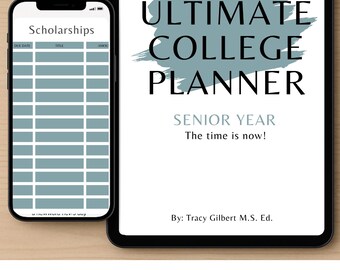 May include: A smartphone and tablet displaying a college planner. The tablet shows "The Ultimate College Planner" with "Senior Year" text. The phone displays a scholarship tracker. Both devices are on a wooden surface.