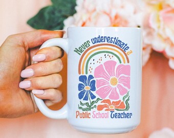 Never underestimate a public school teacher mug, gift for teacher, teacher mug, end of school year teacher gifts, teachers coffee mug gift