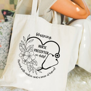 Nurse preceptor tote bag, nurse preceptor gift, funny nurse preceptor thank you gift, nursing instructor, nurse preceptor retirement gift