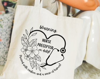 Nurse preceptor tote bag, nurse preceptor gift, funny nurse preceptor thank you gift, nursing instructor, nurse preceptor retirement gift