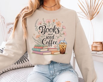 Books and iced coffee sweatshirt, books and coffee shirt, coffee lovers shirt, book lovers shirt, book club shirt, bookish crewneck sweater