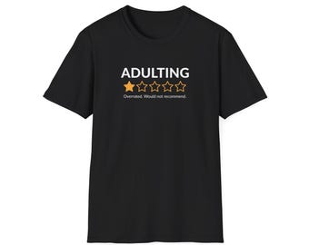 Funny Adulting 1-Star Review T-Shirt - Unisex Softstyle Shirt (Available in Multiple Colors).